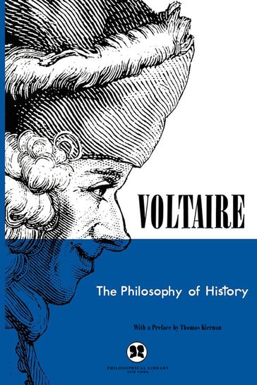 The Philosophy of History - Voltaire - Thomas Kiernan