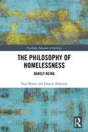 The Philosophy of Homelessness