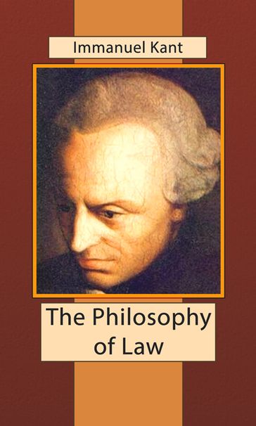 The Philosophy of Law - Immanuel Kant