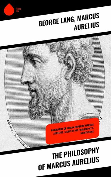 The Philosophy of Marcus Aurelius - George Lang - Marcus Aurelius