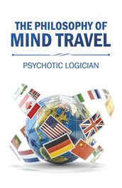 The Philosophy of Mind Travel