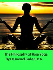 The Philosophy of Raja Yoga
