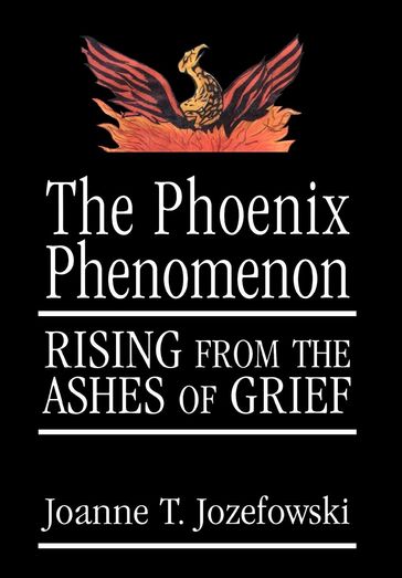 The Phoenix Phenomenon - Joanne Jozefowski