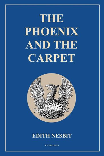 The Phoenix and the Carpet - Edith Nesbit
