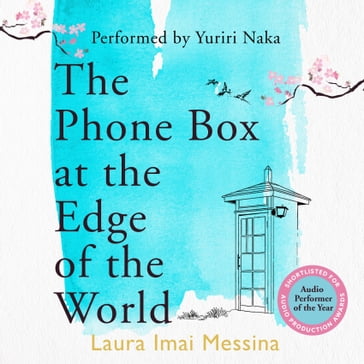 The Phone Box at the Edge of the World - Laura Imai Messina