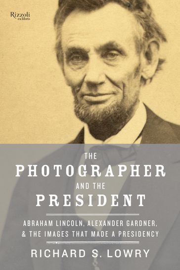 The Photographer and the President - Richard Lowry
