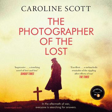 The Photographer of the Lost - Chris Harper - Caroline Scott