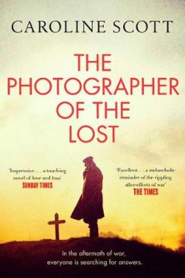 The Photographer of the Lost - Caroline Scott