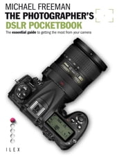 The Photographer s DSLR Pocketbook