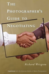 The Photographer s Guide to Negotiating