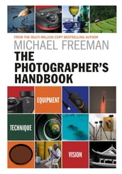 The Photographer s Handbook