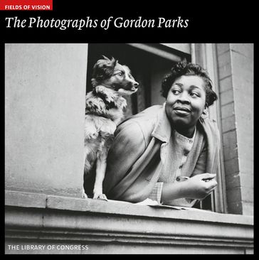 The Photographs of Gordon Parks - Amy Pastan
