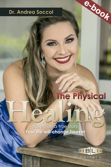 The Physical Healing - Dra. Andrea Soccol