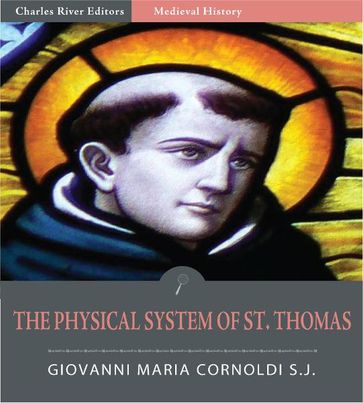 The Physical System of St. Thomas (Illustrated Edition) - SJ. Father Giovanni Maria Cornoldi