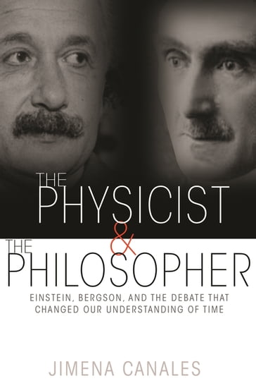 The Physicist and the Philosopher - Jimena Canales