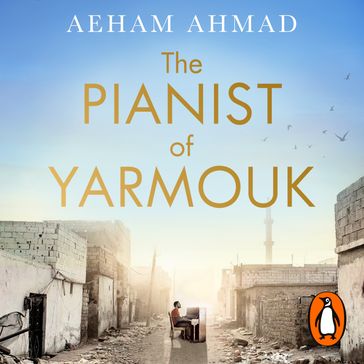 The Pianist of Yarmouk - AEHAM AHMAD