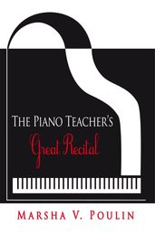 The Piano Teacher S Great Recital