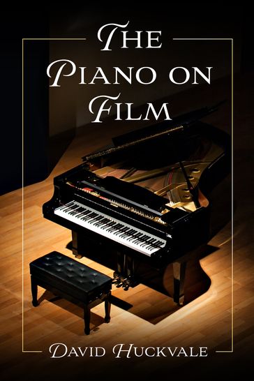 The Piano on Film - David Huckvale