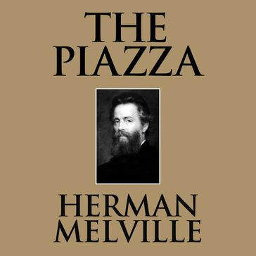 The Piazza - Herman Melville