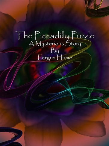 The Piccadilly Puzzle - Fergus Hume