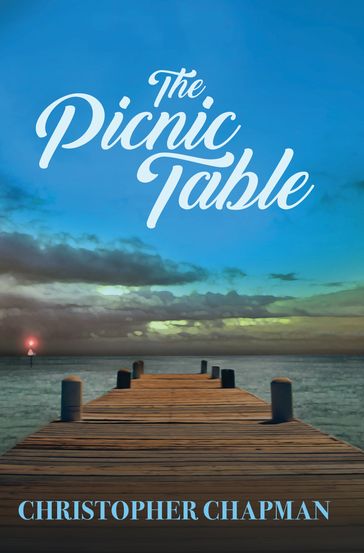 The Picnic Table - Christoper Chapman