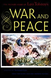 The Picture Story of Leo Tolstoy s War and Peace
