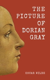 The Picture of Dorian Gray (Unabridged, 20-chapter Edition)