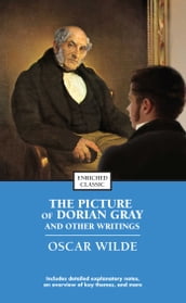 The Picture of Dorian Gray and Other Writings