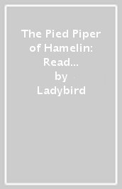 The Pied Piper of Hamelin: Read It Yourself - Level 4 Fluent Reader