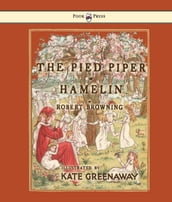 The Pied Piper of Hamelin - Illustrated by Kate Greenaway