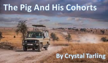 The Pig And His Cohorts - Crystal Tarling