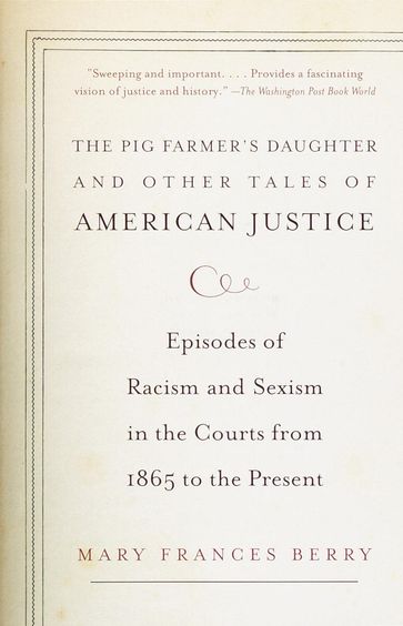The Pig Farmer's Daughter and Other Tales of American Justice - Mary Frances Berry