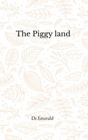 The Piggy land