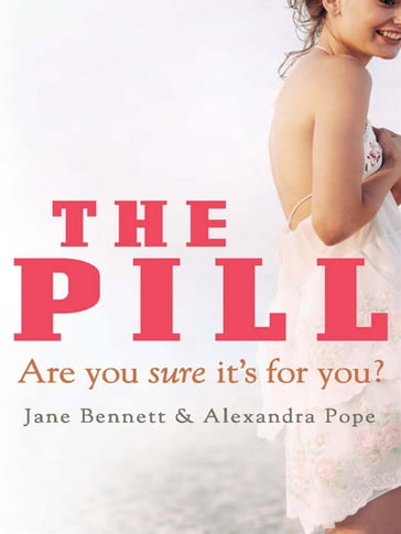 The Pill - Jane Bennett - Alexandra Pope