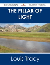 The Pillar of Light - The Original Classic Edition