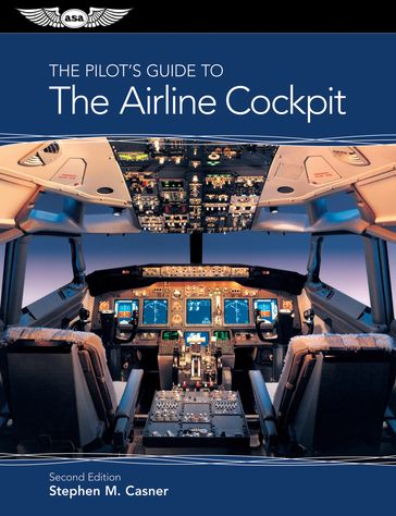 The Pilot's Guide to The Airline Cockpit - Stephen M. Casner