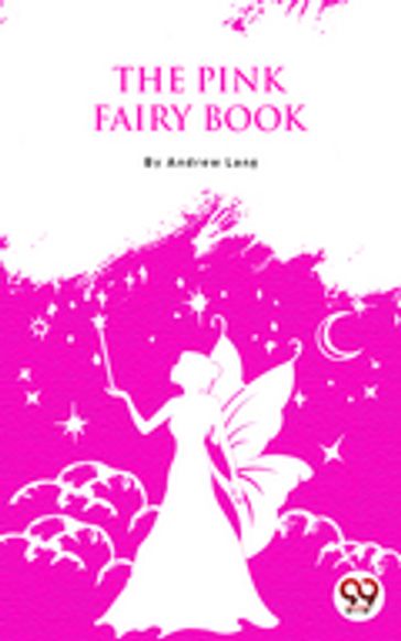 The Pink Fairy Book - Ed. Andrew Lang