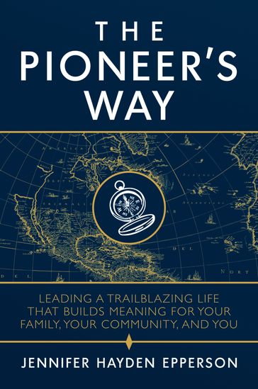 The Pioneer's Way - Jennifer Hayden Epperson