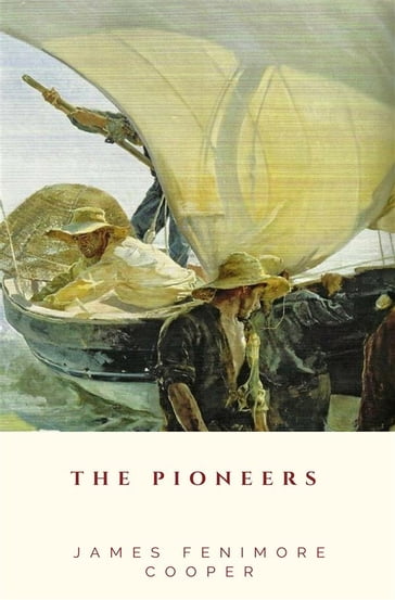 The Pioneers - James Fenimore Cooper