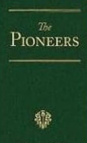 The Pioneers; a Tale of the Western Wilderness