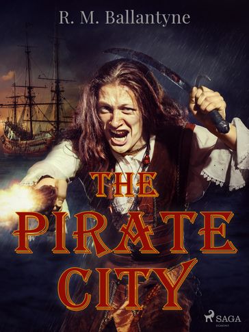 The Pirate City - R. M. Ballantyne
