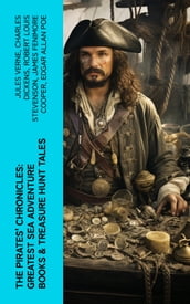 The Pirates  Chronicles: Greatest Sea Adventure Books & Treasure Hunt Tales