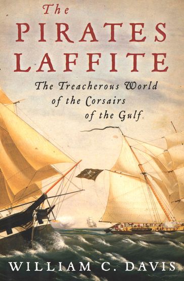 The Pirates Laffite - William C. Davis