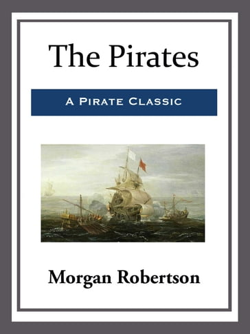 The Pirates - Morgan Robertson