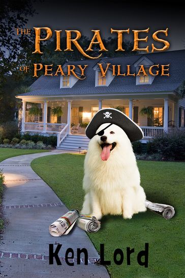 The Pirates of Peary Village - Ken Lord