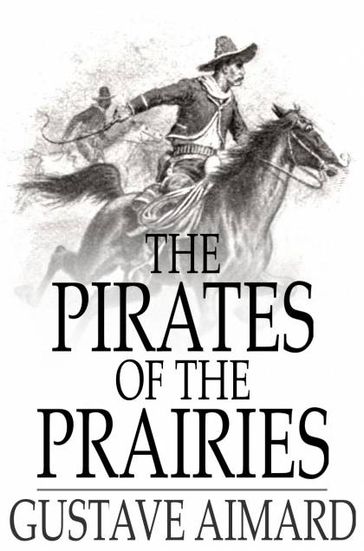 The Pirates of the Prairies - Gustave Aimard