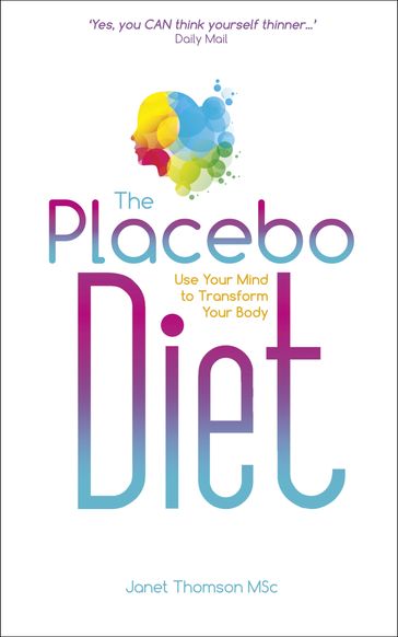 The Placebo Diet - Janet Thomson MSc