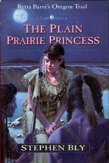 The Plain Prairie Princess - Stephen Bly