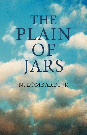 The Plain of Jars - N. Lombardi Jr.