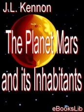 The Planet Mars and its Inhabitants